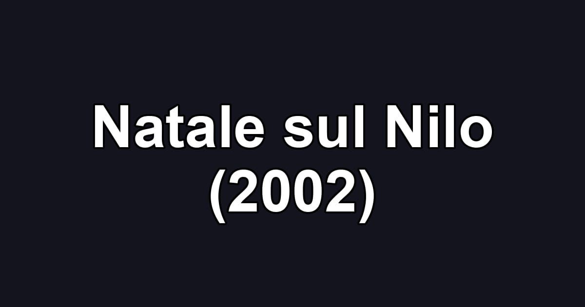 Natale sul Nilo (2002)