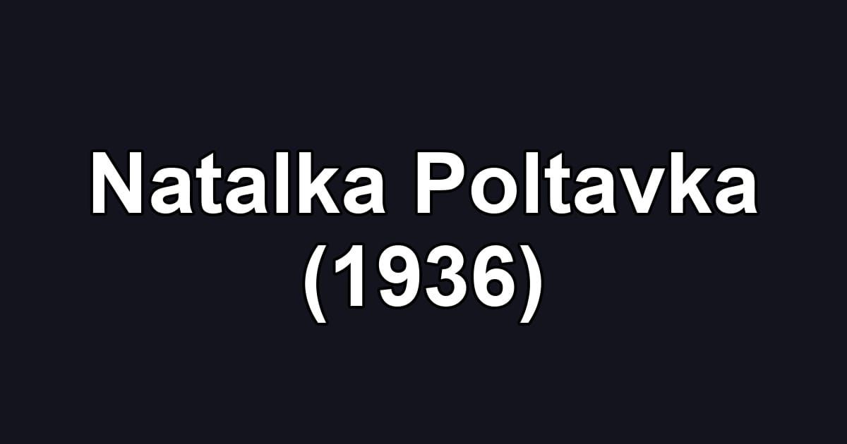 Natalka Poltavka (1936)