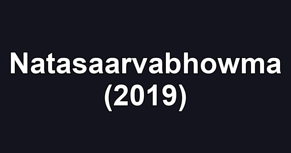 Natasaarvabhowma (2019)