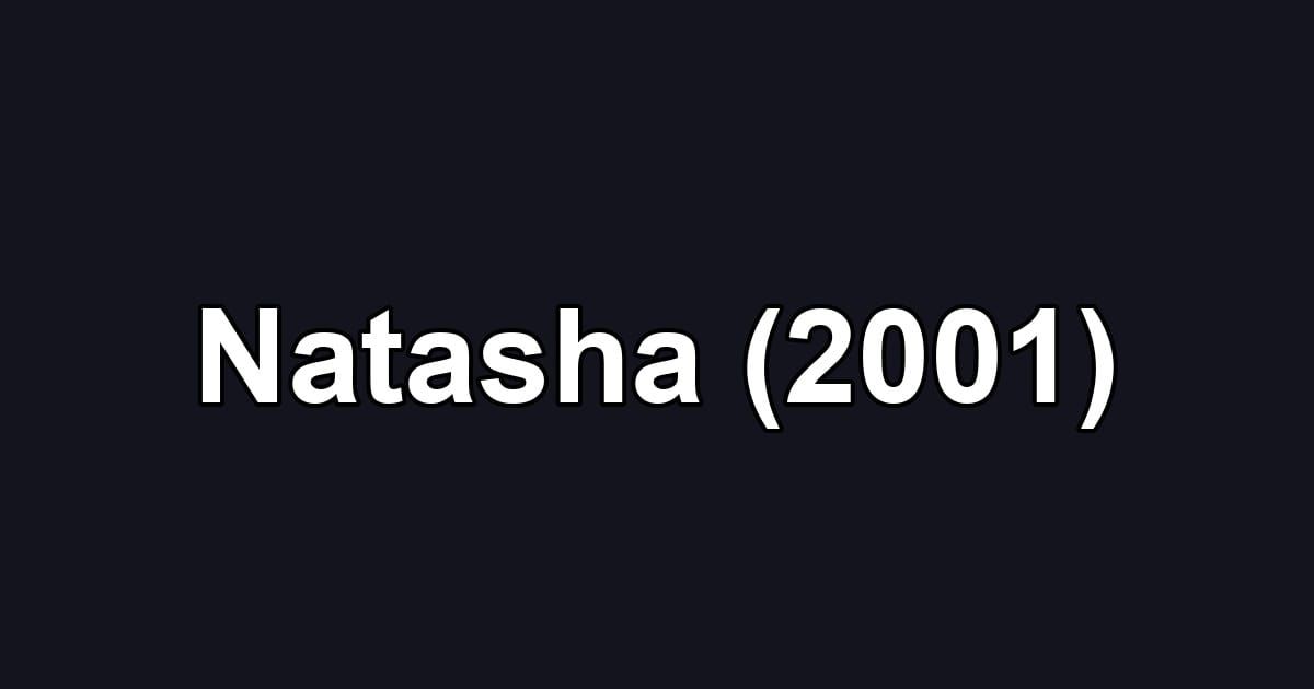 Natasha (2001)
