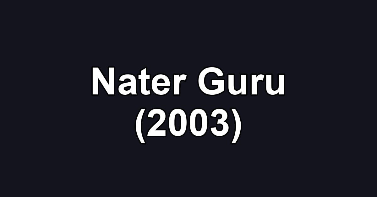 Nater Guru (2003)