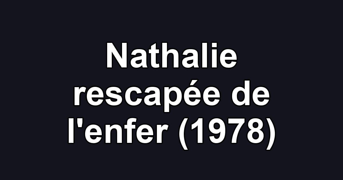Nathalie rescapée de l'enfer (1978)