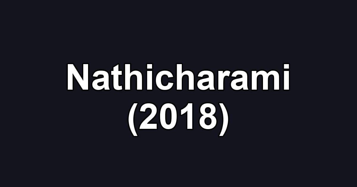 Nathicharami (2018)