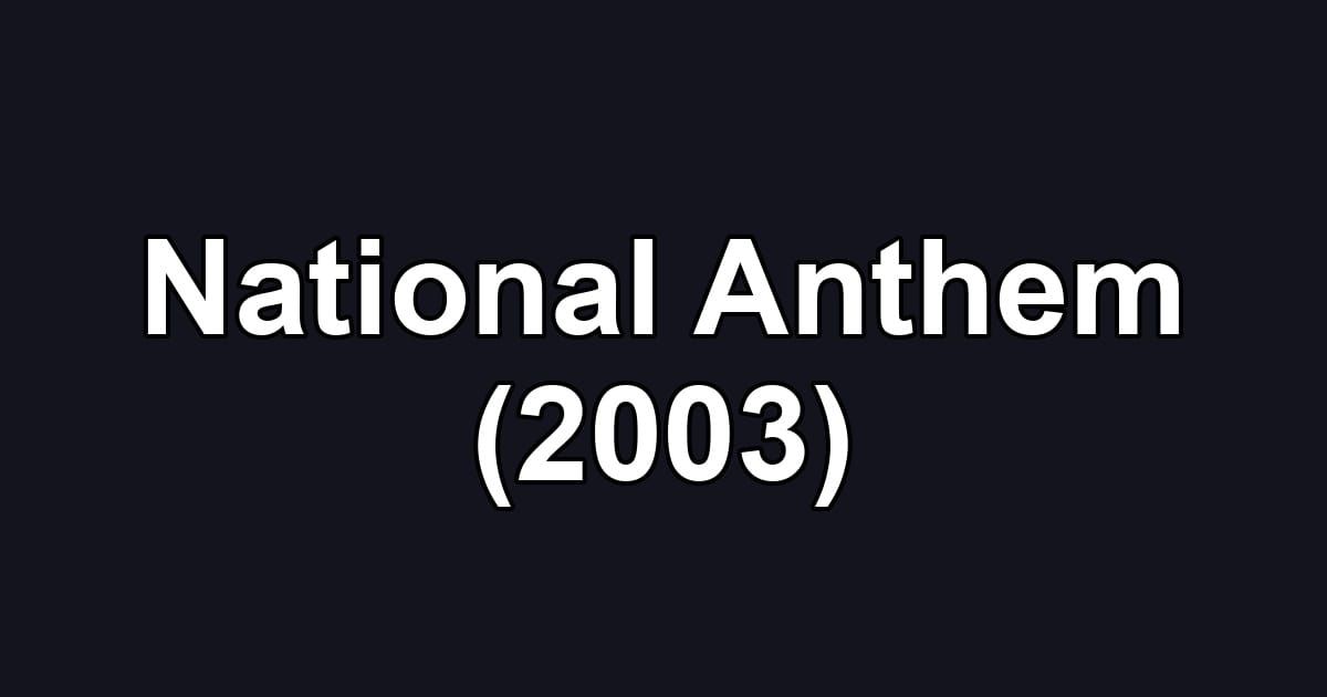 National Anthem (2003)
