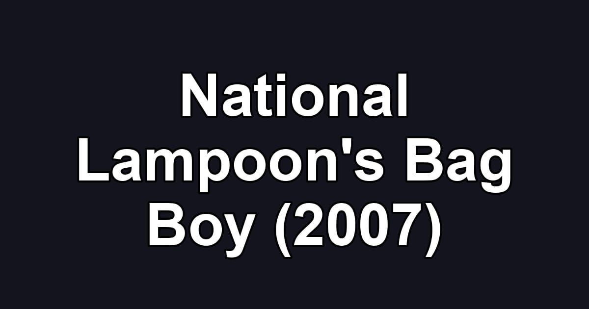 National Lampoon's Bag Boy (2007)