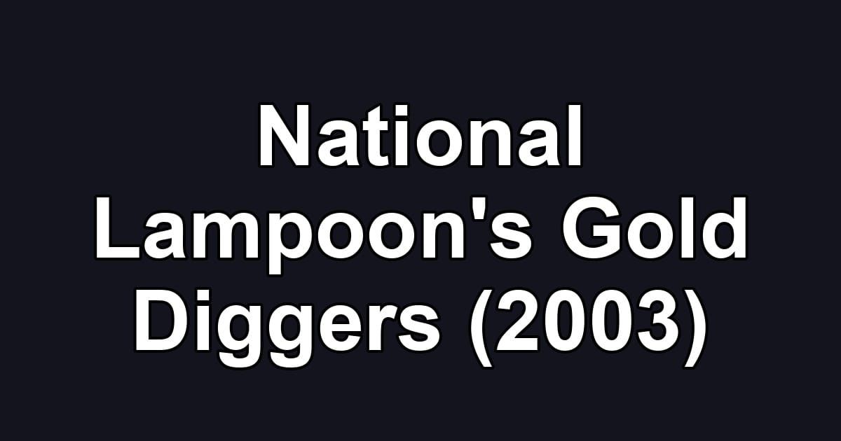 National Lampoon's Gold Diggers (2003)