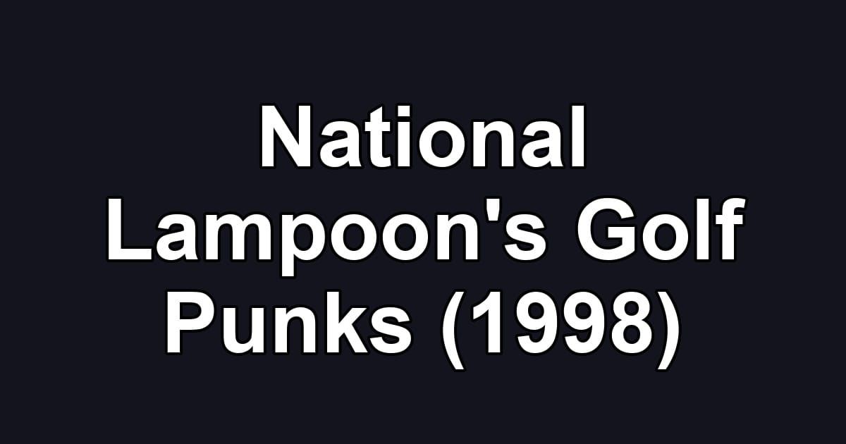 National Lampoon's Golf Punks (1998)