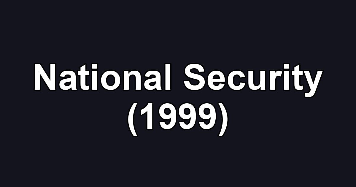 National Security (1999)