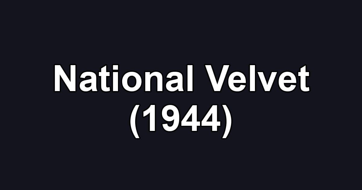 National Velvet (1944)