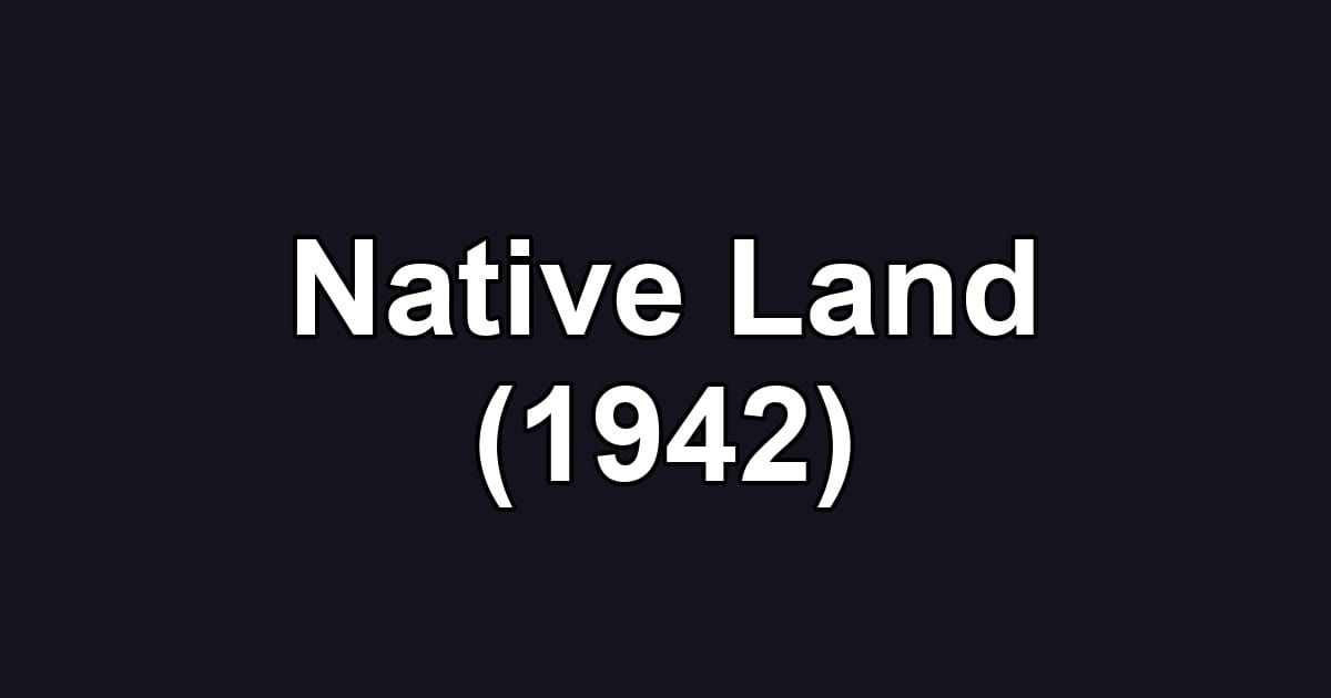 Native Land (1942)