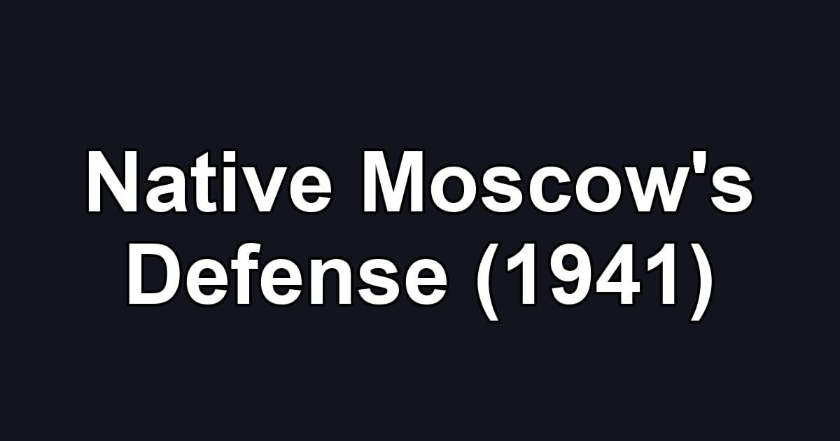 Native Moscow's Defense (1941)