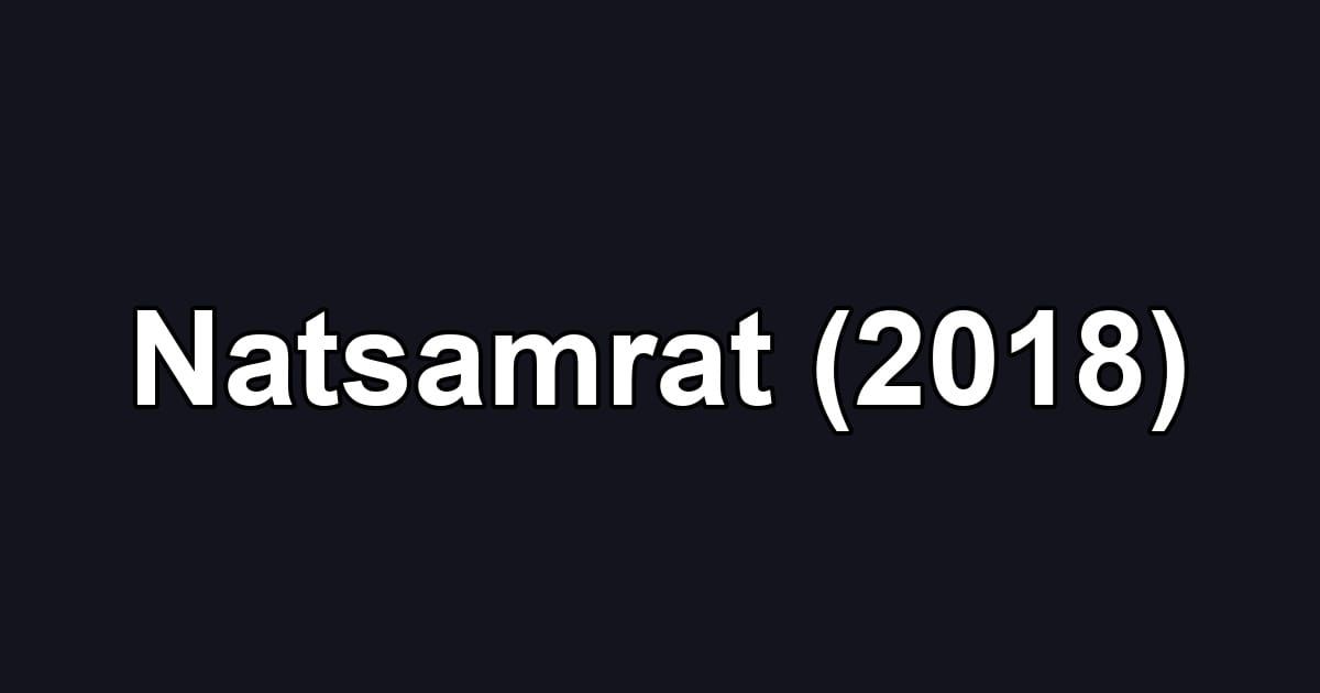 Natsamrat (2018)
