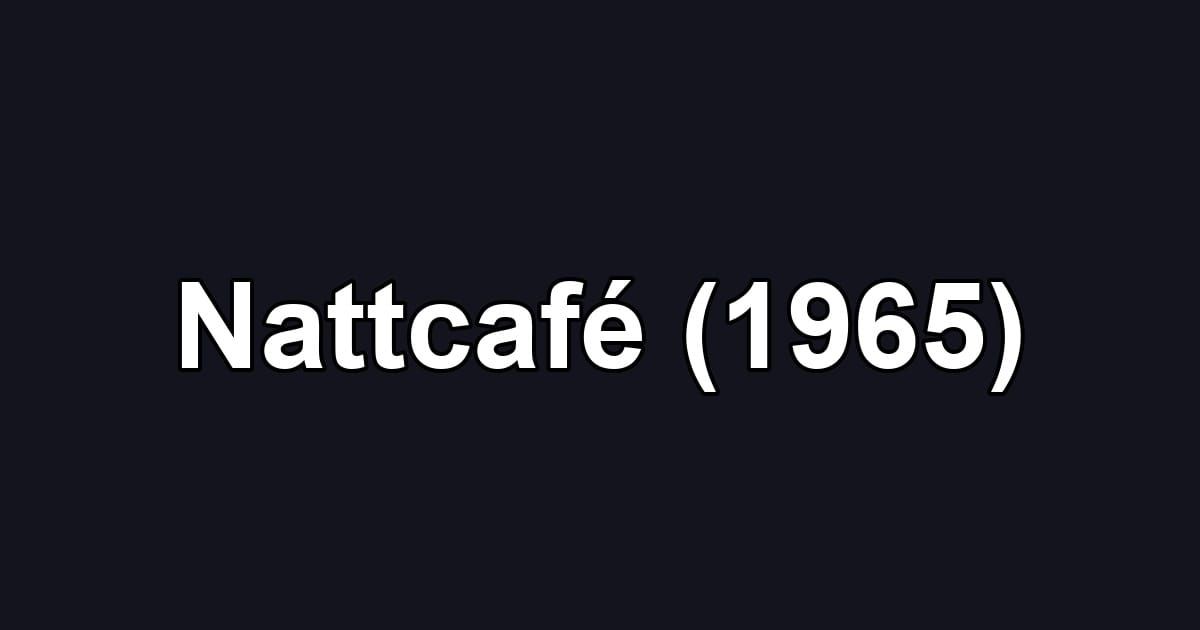 Nattcafé (1965)