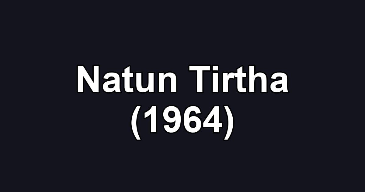 Natun Tirtha (1964)