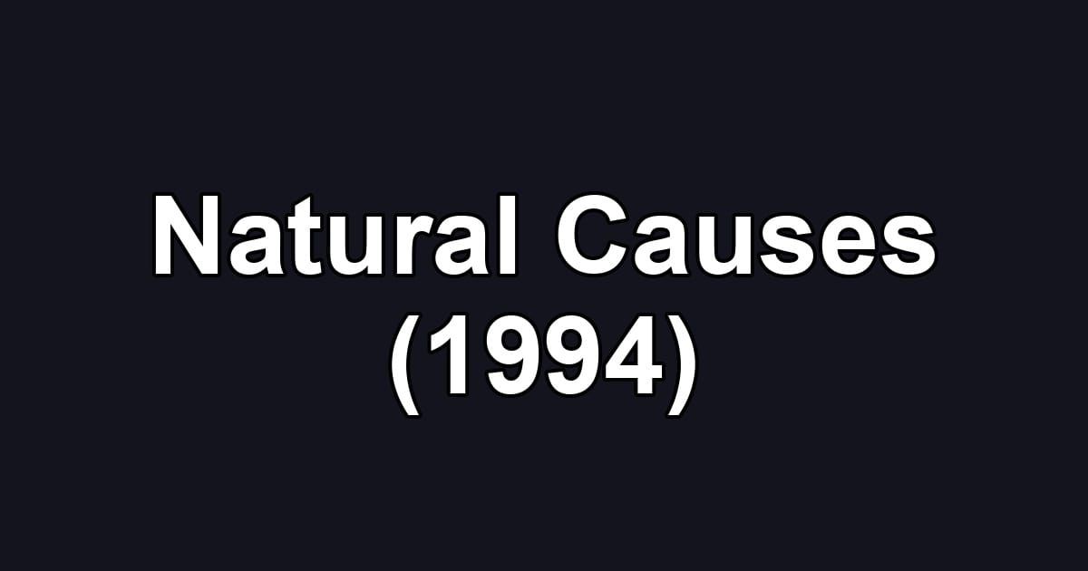Natural Causes (1994)