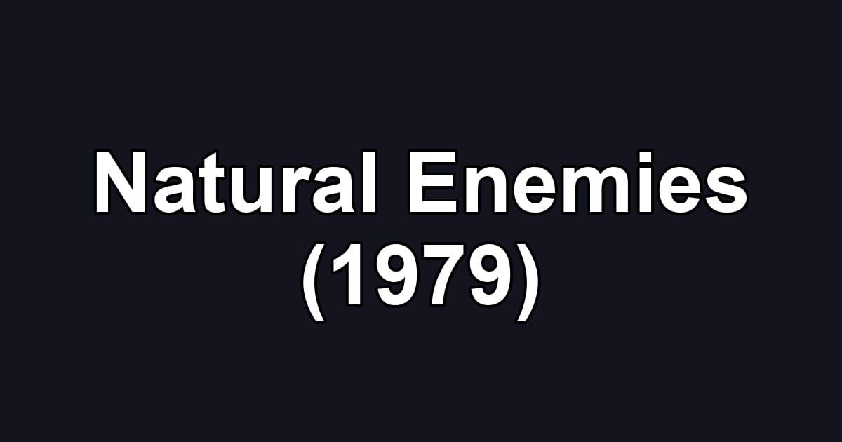 Natural Enemies (1979)