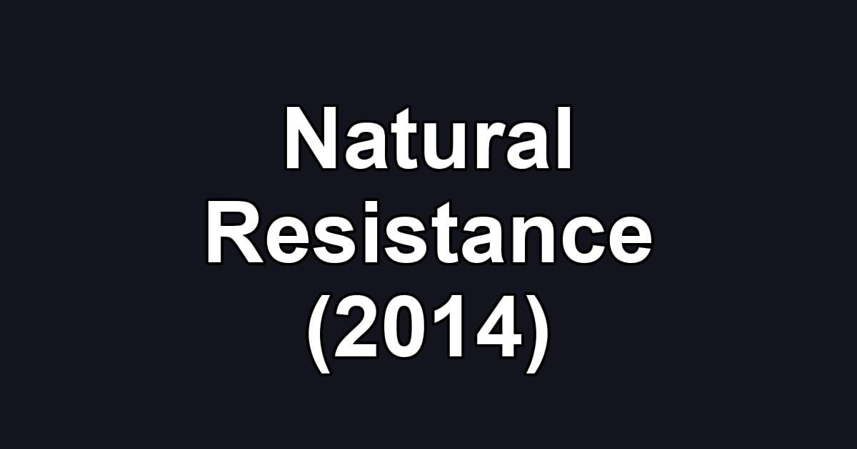 Natural Resistance (2014)