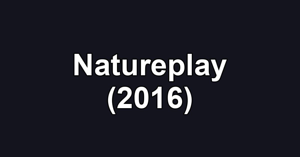 Natureplay (2016)