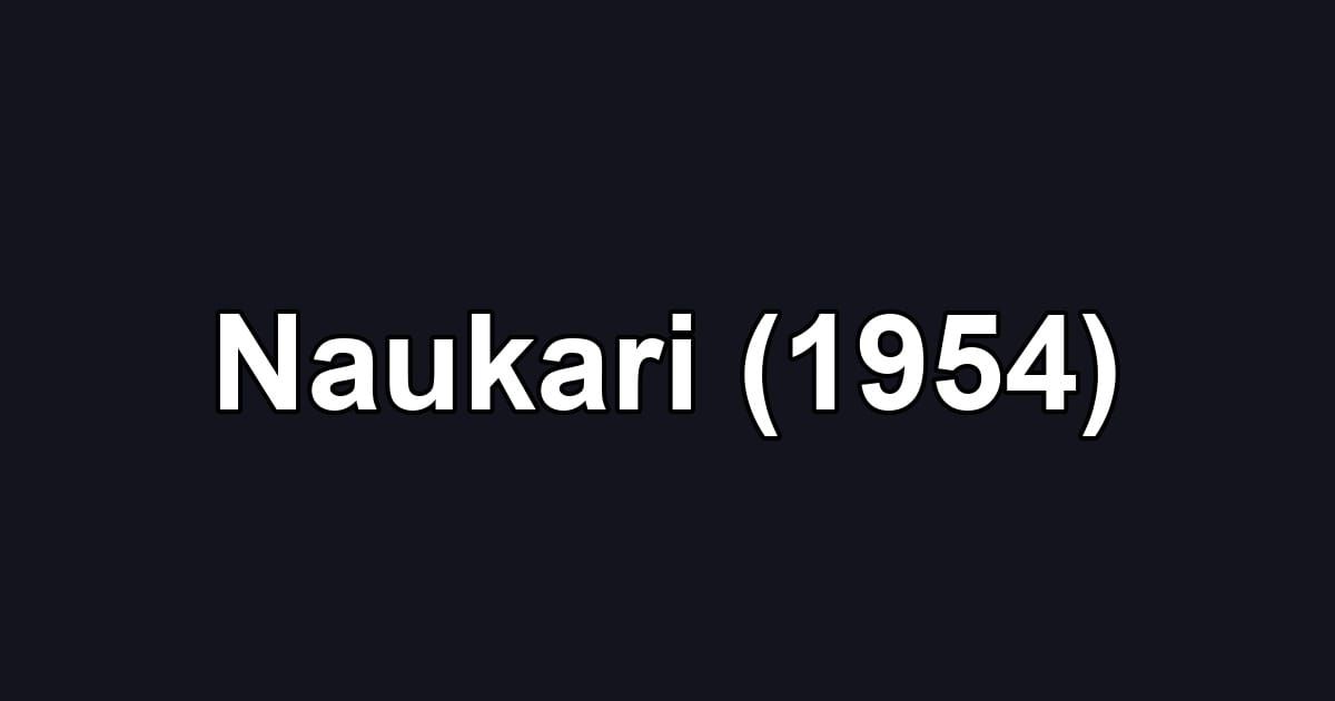 Naukari (1954)