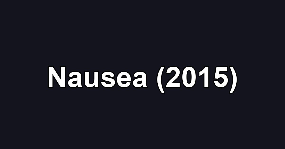 Nausea (2015)