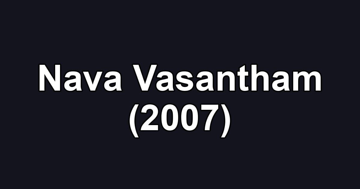 Nava Vasantham (2007)