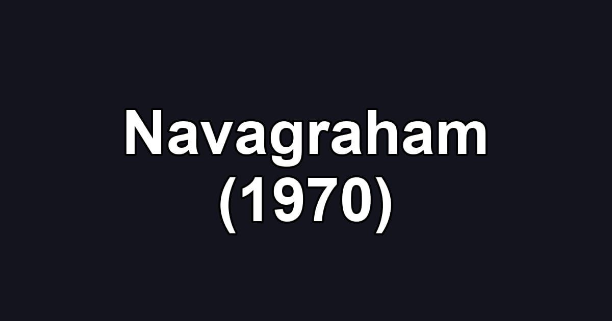 Navagraham (1970)