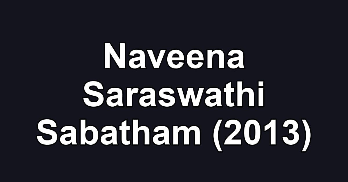 Naveena Saraswathi Sabatham (2013)