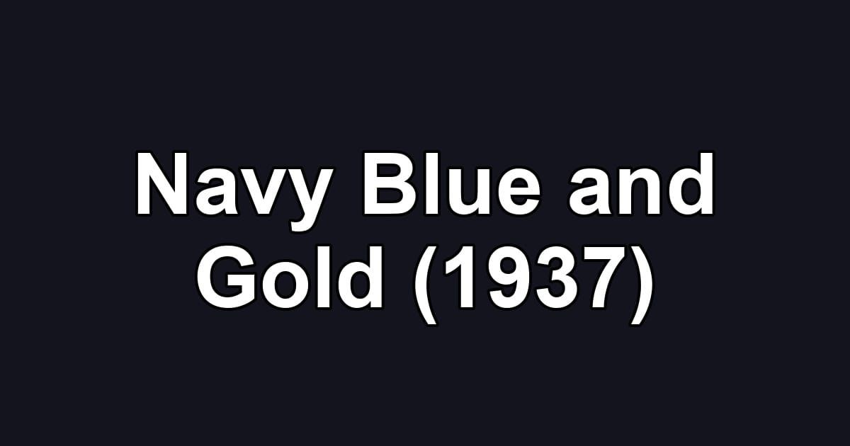 Navy Blue and Gold (1937)