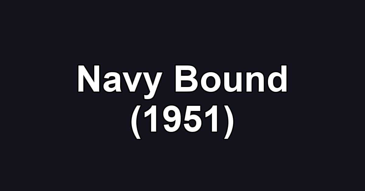 Navy Bound (1951)