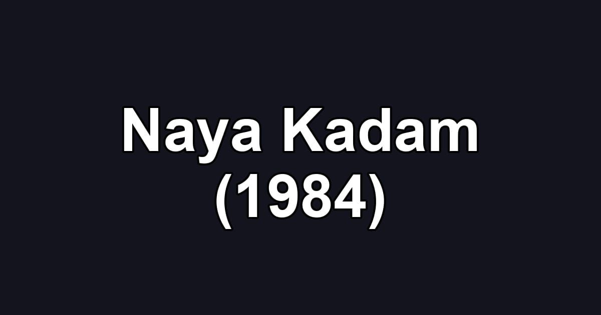 Naya Kadam (1984)