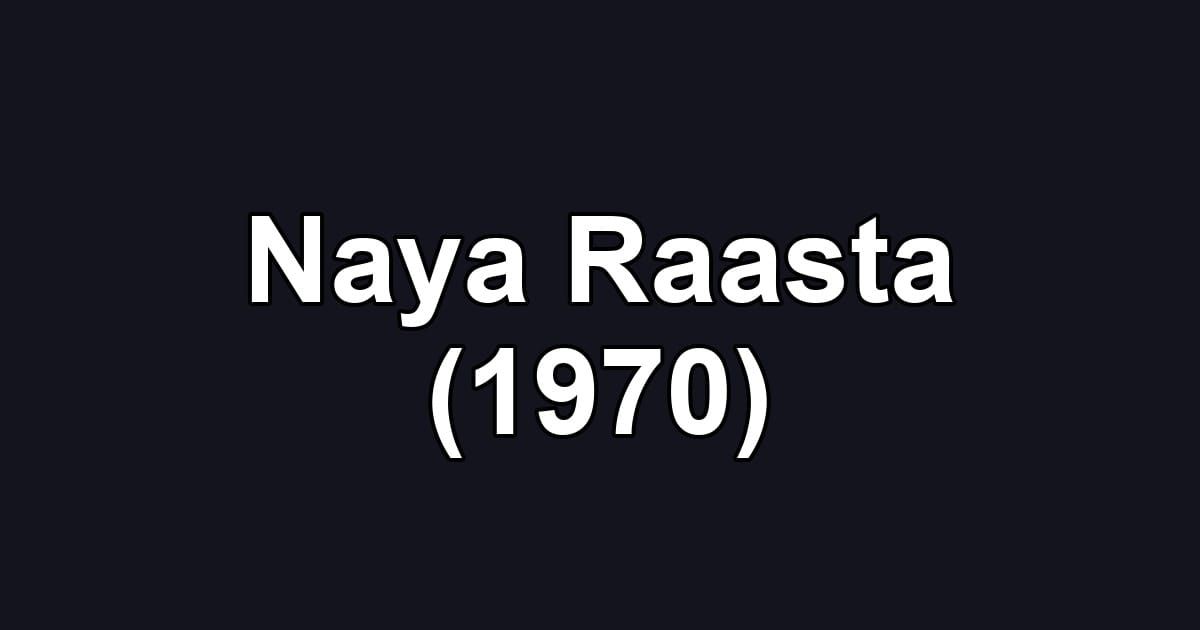 Naya Raasta (1970)