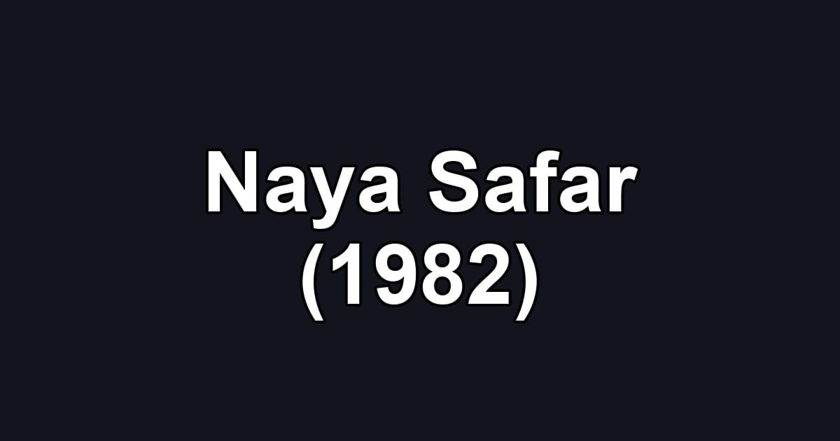 Naya Safar (1982)