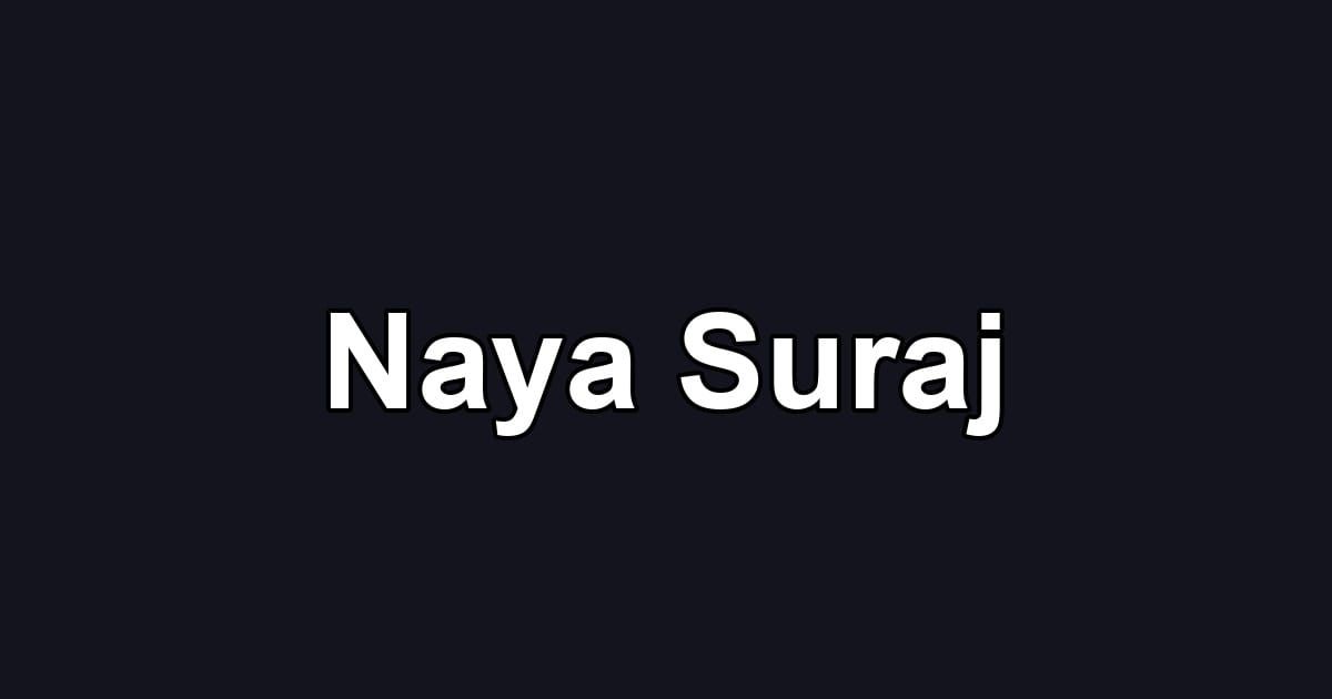 Naya Suraj