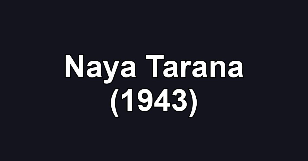 Naya Tarana (1943)