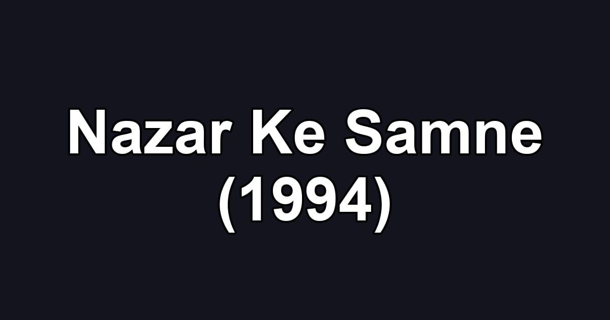 Nazar Ke Samne (1994)