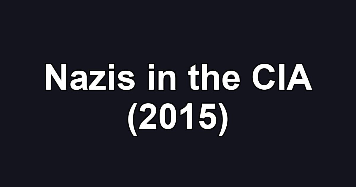 Nazis in the CIA (2015)