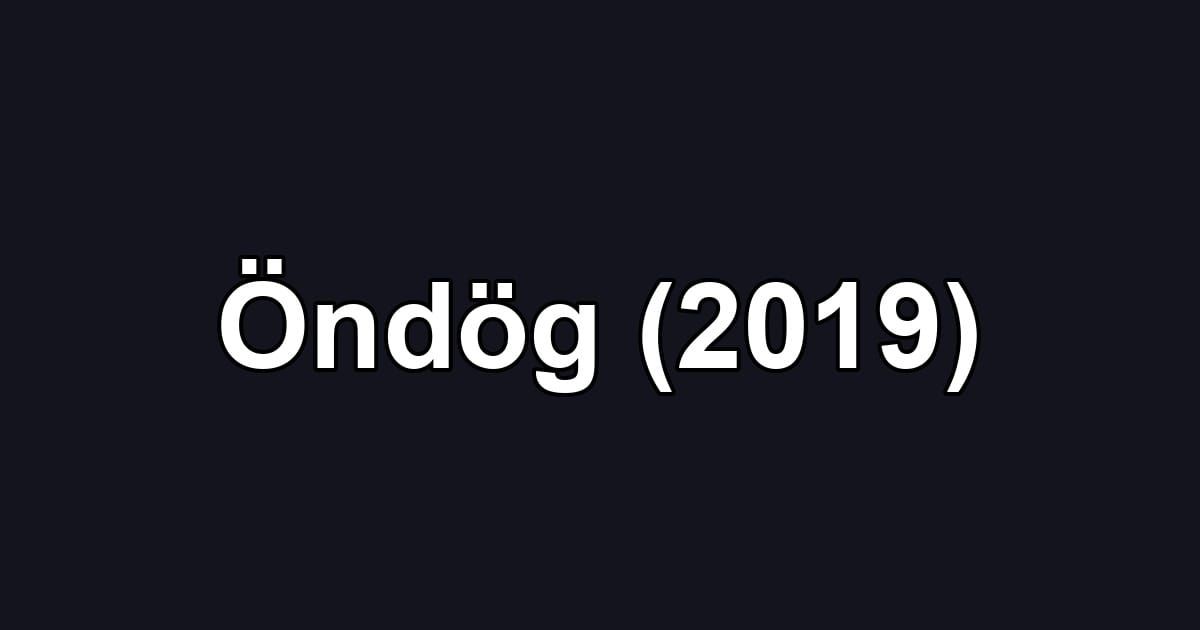 Öndög (2019)