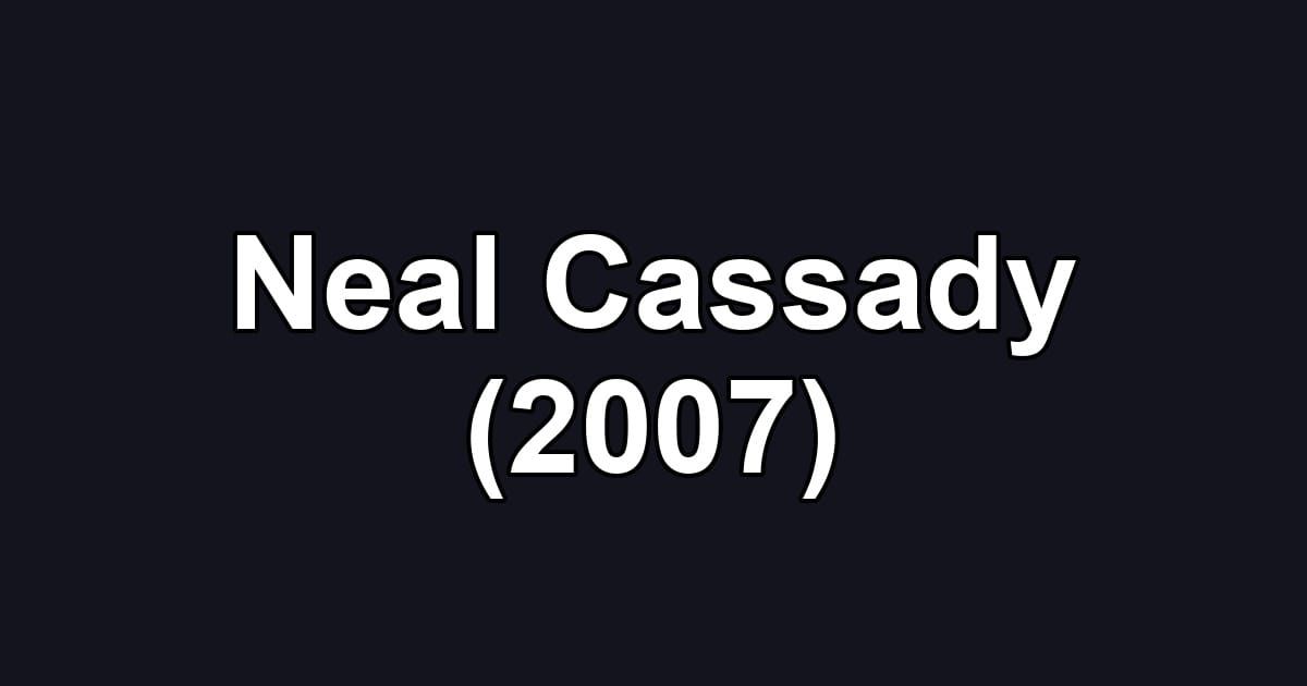 Neal Cassady (2007)