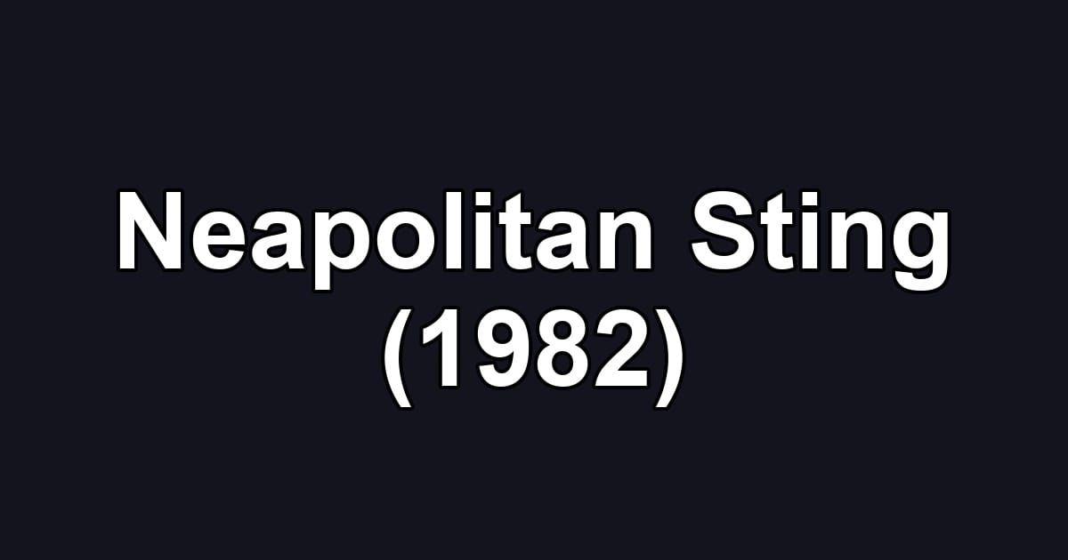 Neapolitan Sting (1982)