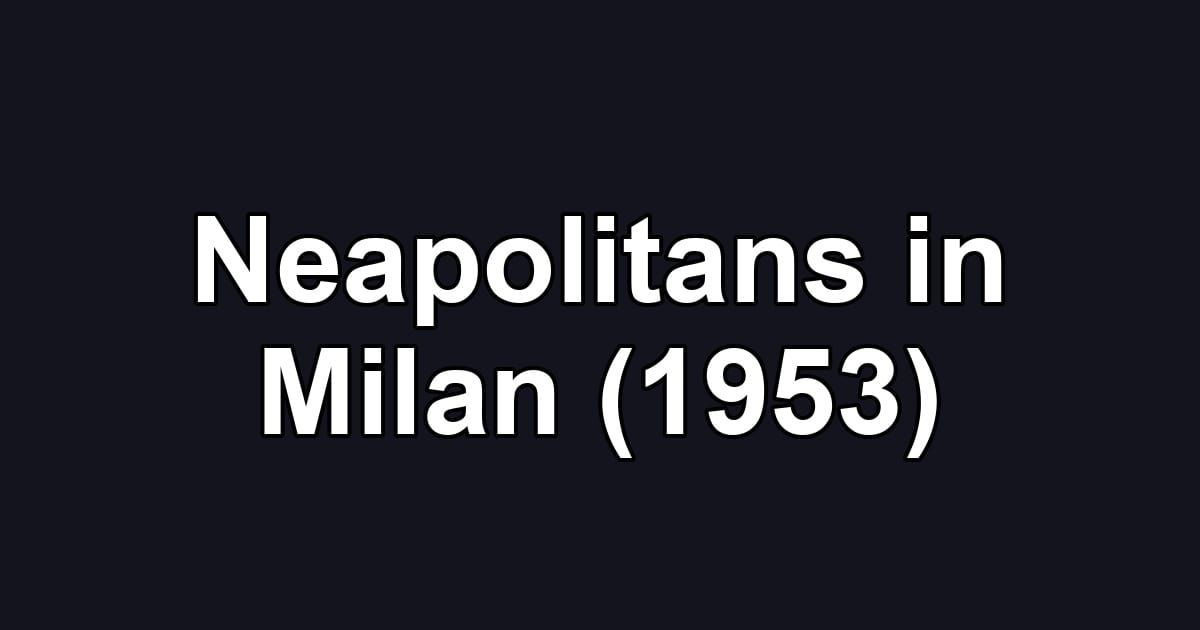 Neapolitans in Milan (1953)