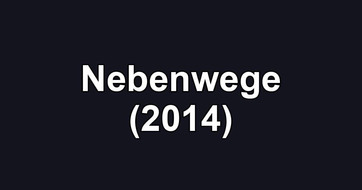 Nebenwege (2014)