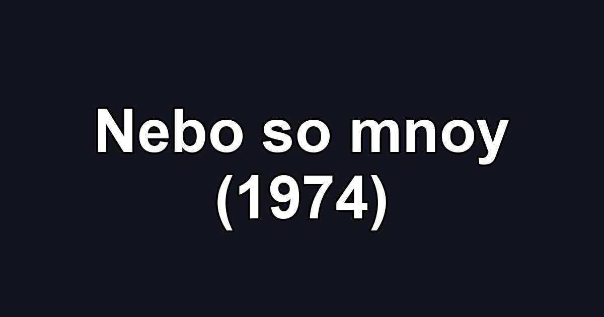 Nebo so mnoy (1974)