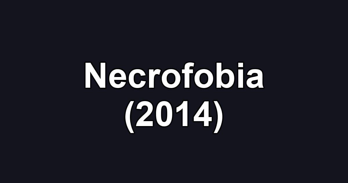 Necrofobia (2014)