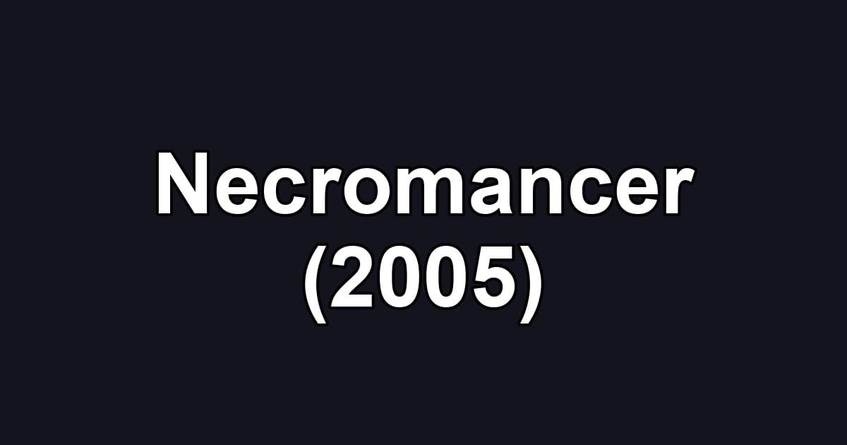 Necromancer (2005)