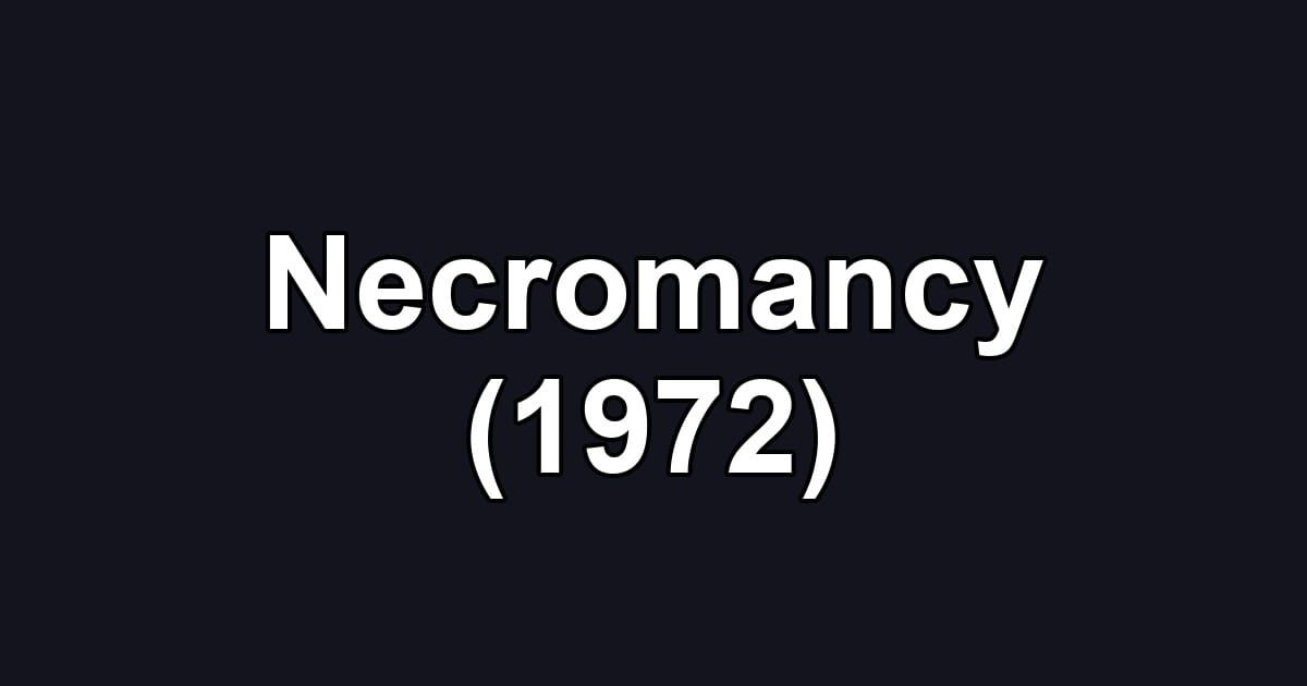 Necromancy (1972)