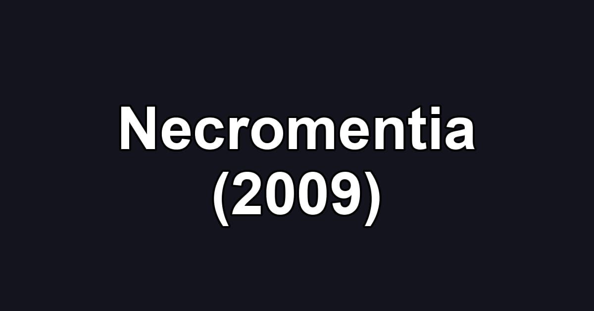 Necromentia (2009)