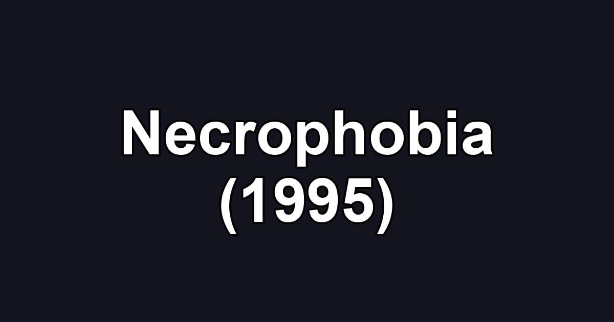 Necrophobia (1995)