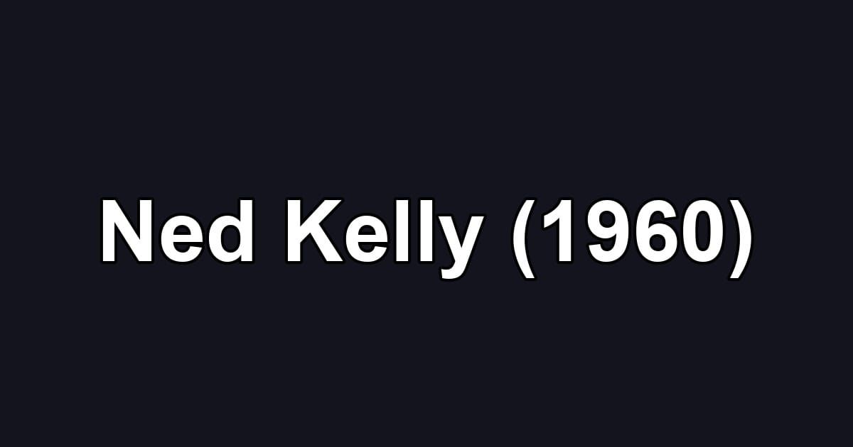 Ned Kelly (1960)