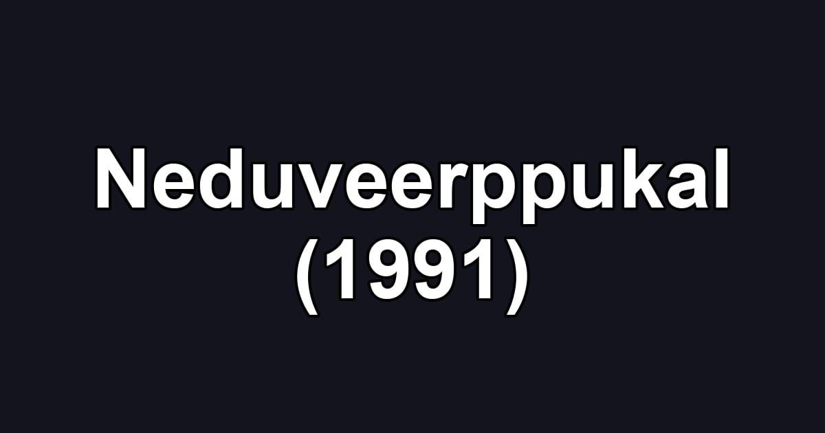 Neduveerppukal (1991)