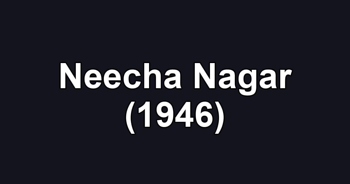Neecha Nagar (1946)